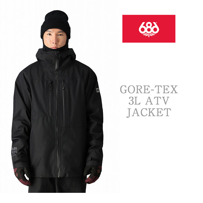 686 six eight six 24-25 Collection GORE-TEX 3L ATV JACKET 早期予約 スノーボード ウェア シックスエイトシックス ロクハチロク ゴアテックス スノーボードウェア カービング パウダー バックカントリー グラトリ メンズ