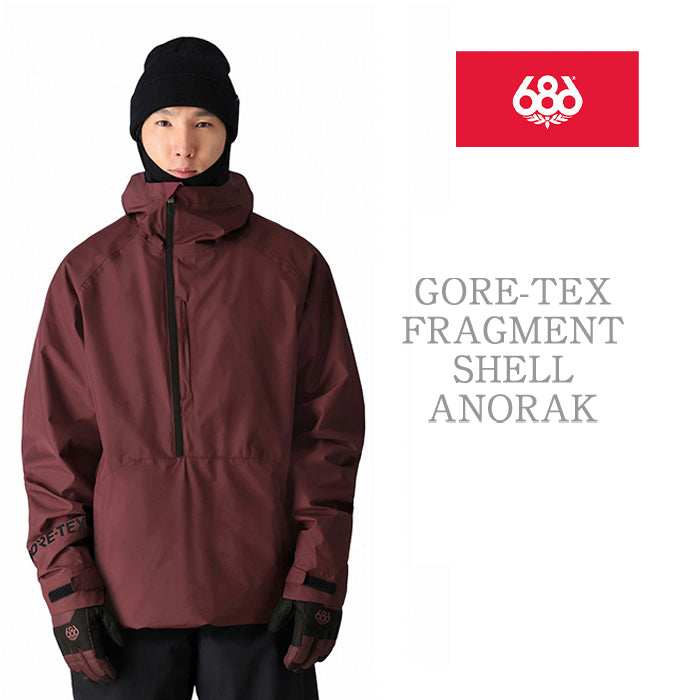 686 six eight six 24-25 Collection GORE-TEX FRAGMENT SHELL ANORAK 早期予約 スノーボード ウェア シックスエイトシックス ロクハチロク ゴアテックス スノーボードウェア カービング パウダー バックカントリー グラトリ メンズ