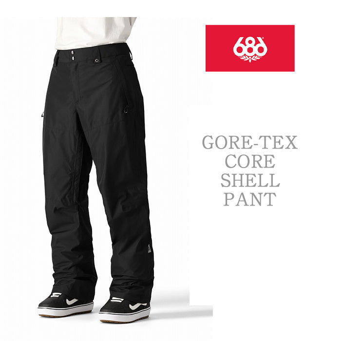 686 six eight six 24-25 Collection GORE-TEX CORE SHELL PANT 早期予約 スノーボード ウェア シックスエイトシックス ロクハチロク ゴアテックス スノーボードウェア カービング パウダー バックカントリー グラトリ メンズ