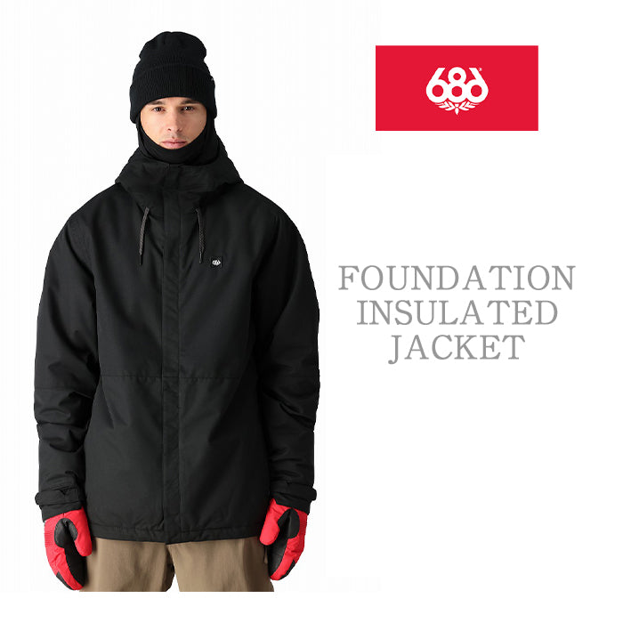 686 six eight six 24-25 Collection FOUNDATION INSULATED JACKET 早期予約 スノーボード ウェア シックスエイトシックス ロクハチロク スノーボードウェア カービング パウダー バックカントリー グラトリ メンズ