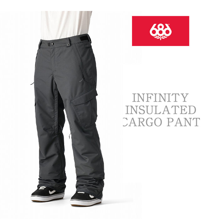 686 six eight six 24-25 Collection INFINITY INSULATED CARGO PANT 早期予約 スノーボード ウェア シックスエイトシックス ロクハチロク スノーボードウェア カービング パウダー バックカントリー グラトリ メンズ