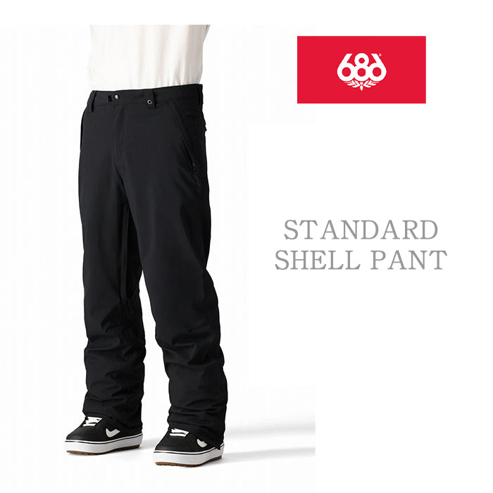 686 six eight six 24-25 Collection STANDARD SHELL PANT 早期予約 スノーボード ウェア シックスエイトシックス ロクハチロク スノーボードウェア カービング パウダー バックカントリー グラトリ メンズ